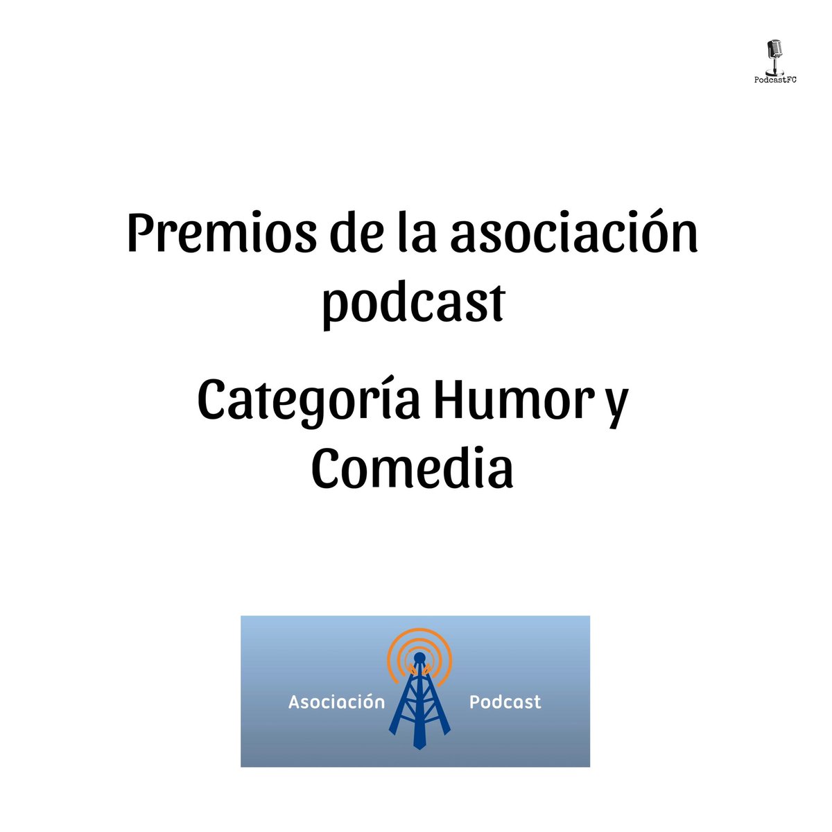 Nominados a los Premios de la Asociación Podcast en la categoría Humor y Comedia 

<a href="/asociapodcast/">Asociación Podcast</a>