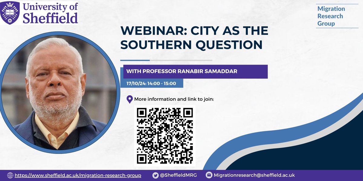 MRG Webinar with Professor Ranabir Samaddar: City as the Southern Question
online, 17/10/2024, 2pm-3pm (UK Time)

More information and link to join: sheffield.ac.uk/migration-rese…