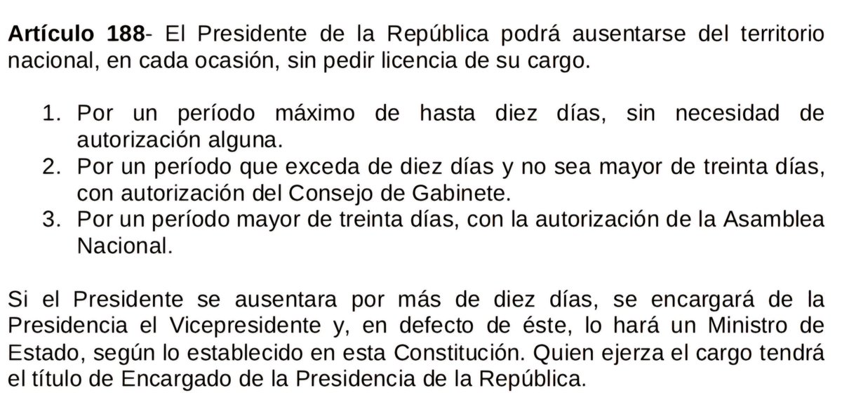 <a href="/ChialFelix/">Felix Chial⭐ ⭐🇵🇦⭐⭐</a> 《Artículo 188- El Presidente de la República podrá ausentarse del territorio nacional, en cada ocasión, sin pedir licencia de su cargo.
1. Por un período máximo de hasta diez días, sin necesidad de autorización alguna.
2. Por un período que exceda de diez días y no sea mayor de