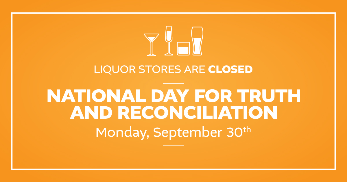 NLC Liquor Stores are CLOSED on Monday, Sept. 30th in observance of National Day for Truth and Reconciliation. 
We encourage staff and customers to take time to honour and reflect on the experiences of residential school survivors, their families and communities.