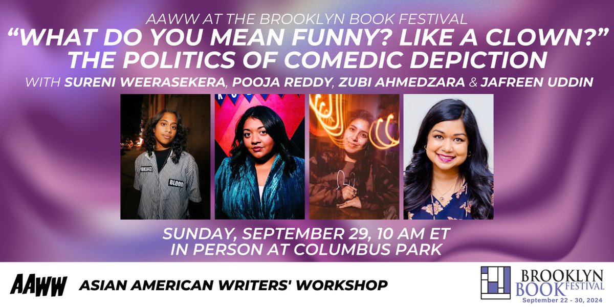 aaww-nyc.bsky.social (@aaww) on Twitter photo If you're at <a href="/BKBF/">Brooklyn Book Festival</a> this weekend, don't miss our Sunday panel, THE POLITICS OF COMEDIC DEPICTION, with <a href="/sureni/">Sureni Weerasekera</a>, <a href="/areyoureddy/">Pooja Reddy</a>, and <a href="/DamnZoob/">zubi ahmed</a>, moderated by <a href="/jafreenmu/">Jafreen Uddin</a>.
brooklynbookfestival.org/event/aaww-pre… If you're at <a href="/BKBF/">Brooklyn Book Festival</a> this weekend, don't miss our Sunday panel, THE POLITICS OF COMEDIC DEPICTION, with <a href="/sureni/">Sureni Weerasekera</a>, <a href="/areyoureddy/">Pooja Reddy</a>, and <a href="/DamnZoob/">zubi ahmed</a>, moderated by <a href="/jafreenmu/">Jafreen Uddin</a>.
brooklynbookfestival.org/event/aaww-pre…