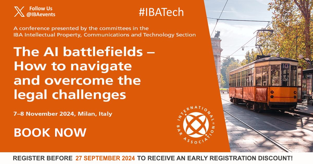 IBAevents's tweet photo. 📢Book by TODAY: 27 SEPT for an early bird discount for #IBATech ‘The AI battlefields-How to navigate & overcome the legal challenges'
🗓️7-8 Nov 🌎Milan
✍️Register➡ https://t.co/9v1q9NkZvt
Presented by IBA Intellectual Property, Communications & Technology Section
#Law https://t.co/EDamiP6T67