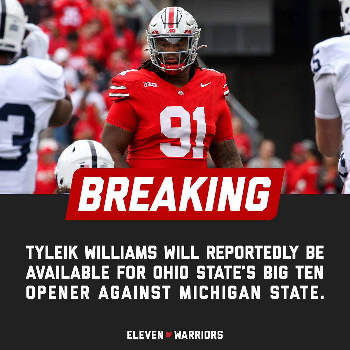 11W's tweet image. Tyleik Williams will be available for Ohio State's Big Ten opener against Michigan State, according to @PeteThamel.