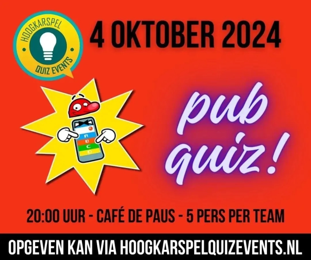 Volgende week pubquiz in <a href="/cafe_depaus/">cafedepaus</a>. Team van max 5 personen.  Opgeven kan via Hoogkarspelquizevents.nl