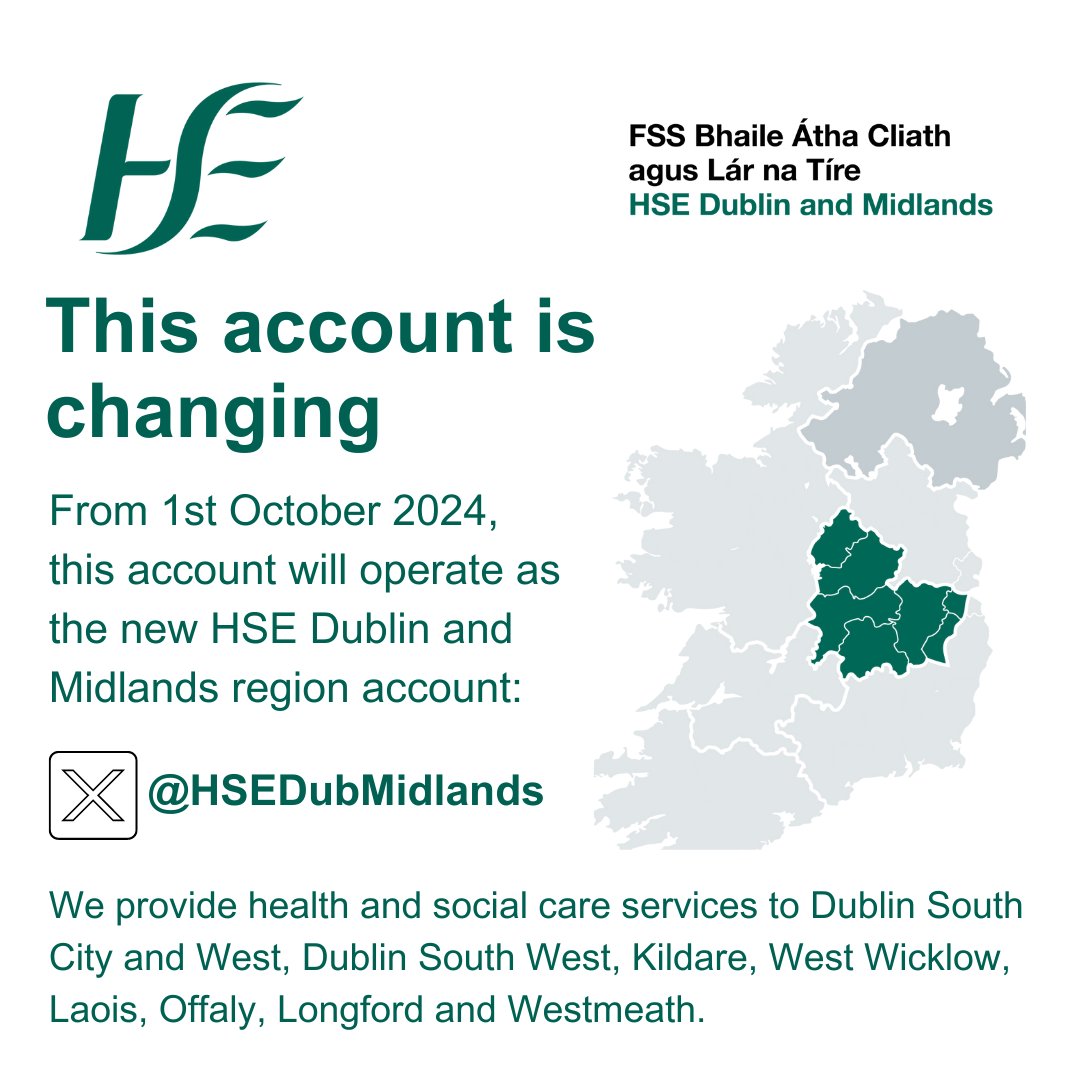 The <a href="/HSELive/">HSE Ireland</a> has created 6 new health regions, each responsible for providing both hospital and community care for the people in that area.

Our new region is HSE Dublin and Midlands.

This account will be changing to the new account for <a href="/HSEDubMidlands/">HSE Dublin and Midlands</a> from 1st October 2024.