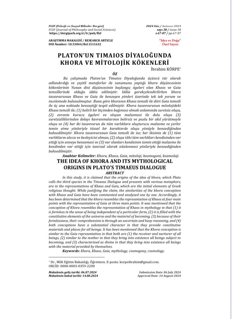 PLATON’UN TIMAIOS DİYALOĞUNDA KHORA VE MİTOLOJİK KÖKENLERİ
İbrahim KÖRPE
PDF: dergipark.org.tr/tr/download/ar…