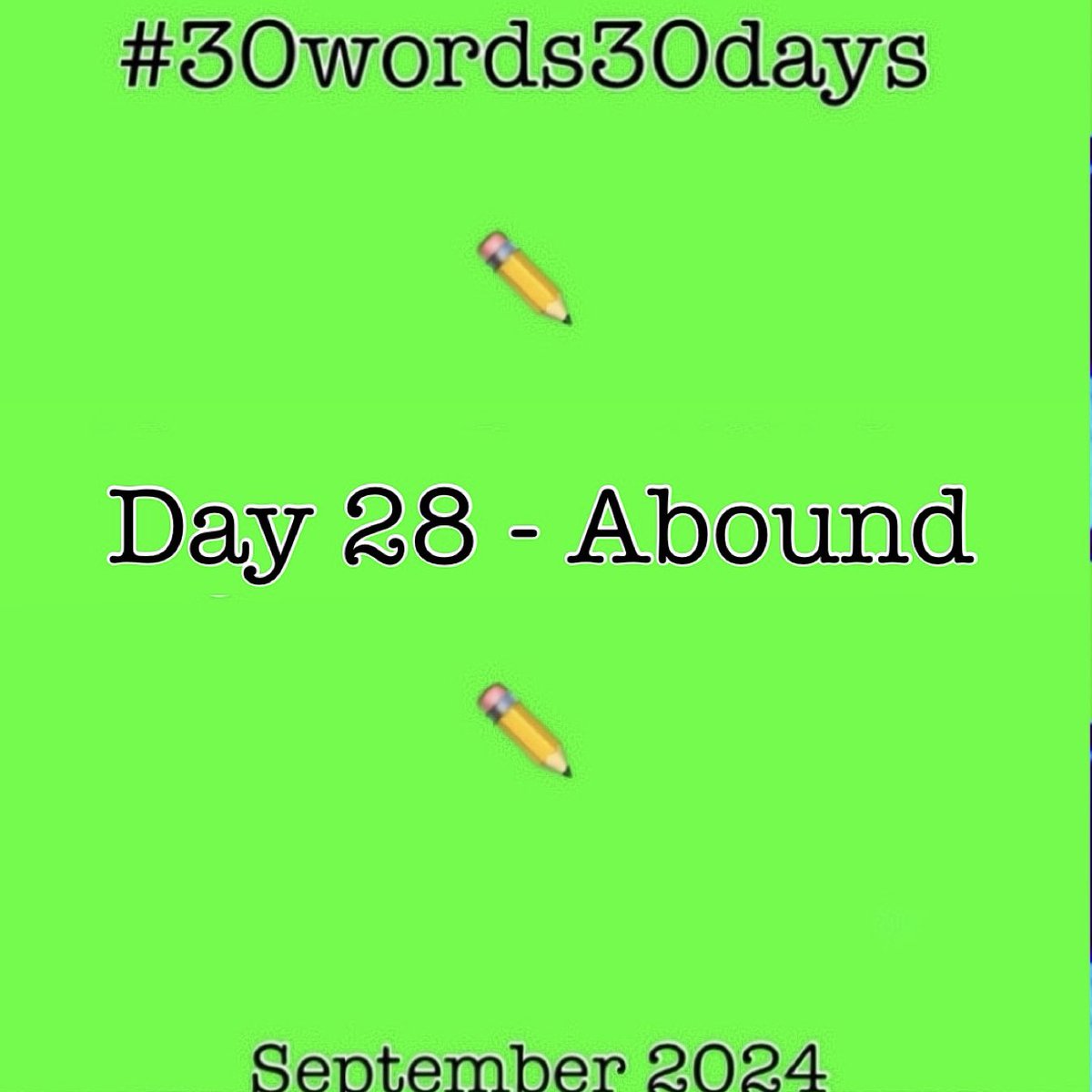 WritingDani's tweet image. #30words30days

Day 28 - Abound

Happy Writings! ✏️

#writingcommunity #amwriting #flashfiction #microfiction #microlit #writing #shortwriting #30words30dayscommunity #writingprompts #prompts #Abound