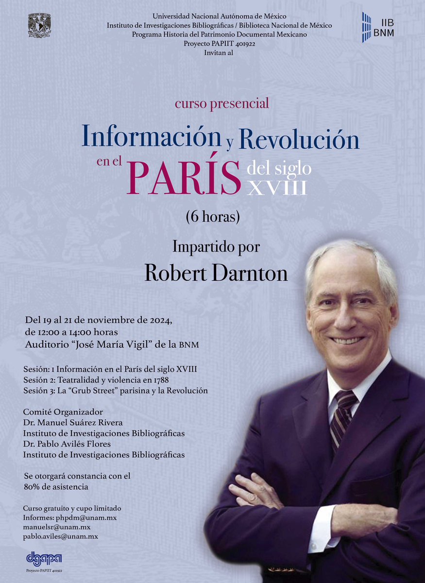 manuel_suarez_'s tweet photo. Robert Darnton va a impartir un curso presencial en el @IIBUNAM el curso se llama “Información y Revolución en el París del siglo XVIII” 19 al 21 de noviembre, cupo limitado así que corran, los esperamos en la Biblioteca Nacional de Mexico!! #DARNTONenLaUNAM https://t.co/cVewwPyjLQ