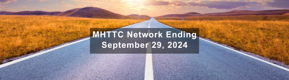 MHTTCNetwork's tweet image. While the MHTTC Network will be ending on September 29, we have made plans to make some of our resources available in other locations. Visit our website to learn more, and thank you for your support over the last 6 years! mhttcnetwork.org