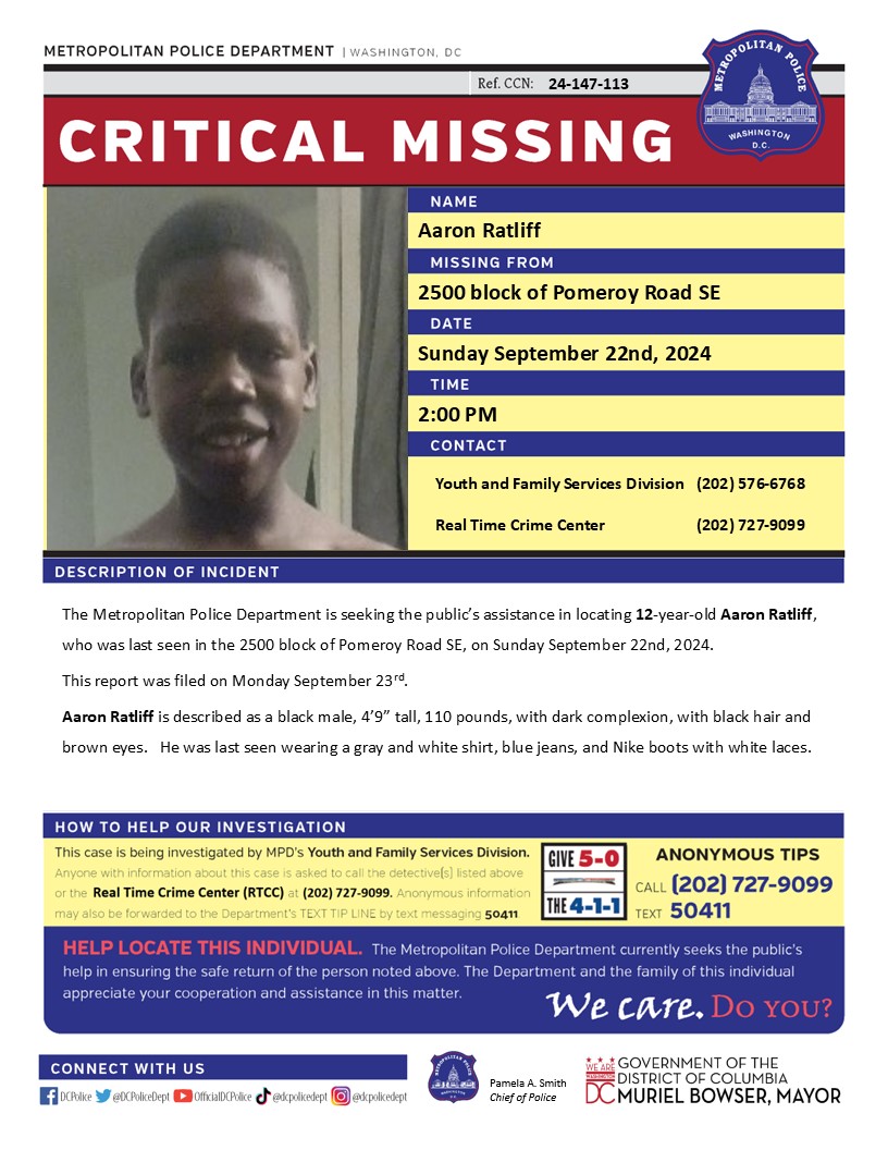 Critical #MissingPerson 12-year-old Aaron Ratliff, who was last seen in the 2500 block of Pomeroy Road, SE, on Sunday, September 22, 2024.

Have info? Call 202-727-9099/text 50411.
