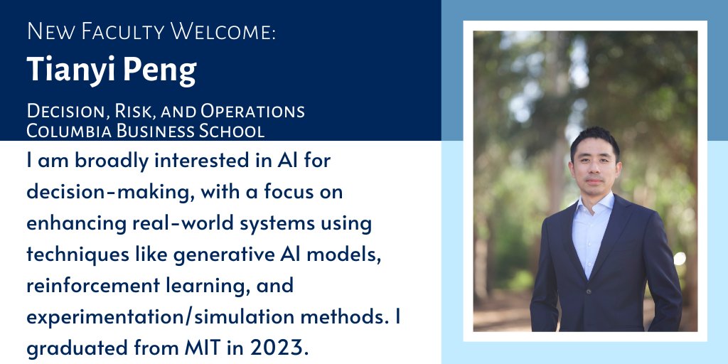 Columbia Faculty Advancement (@columbiafaculty) on Twitter photo Joining <a href="/Columbia_Biz/">Columbia Business School</a> faculty, Tianyi Peng is focused on enhancing decision-making in real-world systems using generative AI models, reinforcement learning, and advanced simulations. Excited to see the innovations ahead! <a href="/tianyi_peng/">Tianyi Peng</a>
#ColumbiaNewFacultyWelcome Joining <a href="/Columbia_Biz/">Columbia Business School</a> faculty, Tianyi Peng is focused on enhancing decision-making in real-world systems using generative AI models, reinforcement learning, and advanced simulations. Excited to see the innovations ahead! <a href="/tianyi_peng/">Tianyi Peng</a>
#ColumbiaNewFacultyWelcome