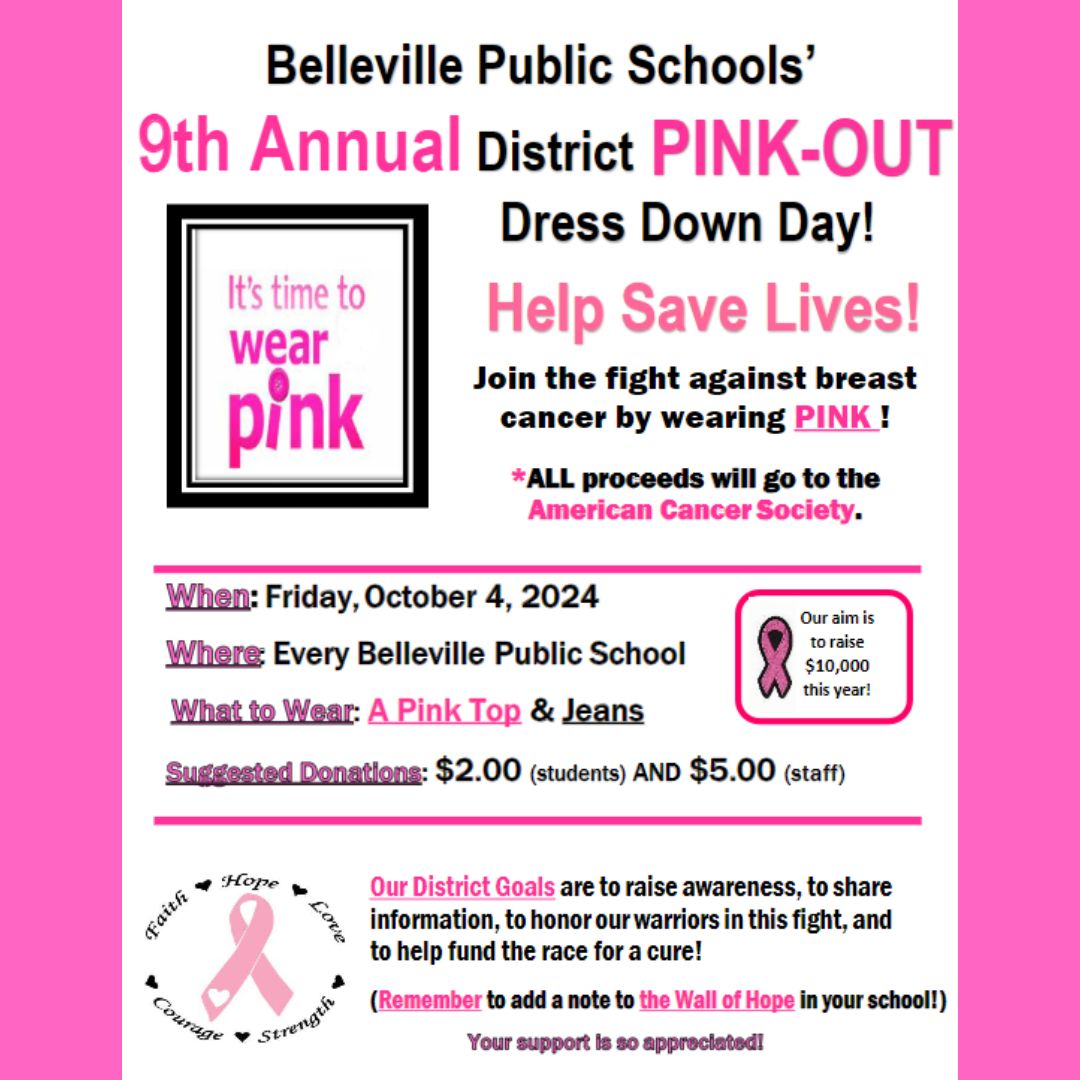 Help Belleville Public Schools fight the battle against Breast Cancer, Friday, October 4, 2024, for our ninth annual PINK-OUT Day to raise proceeds for the American Cancer Society!
