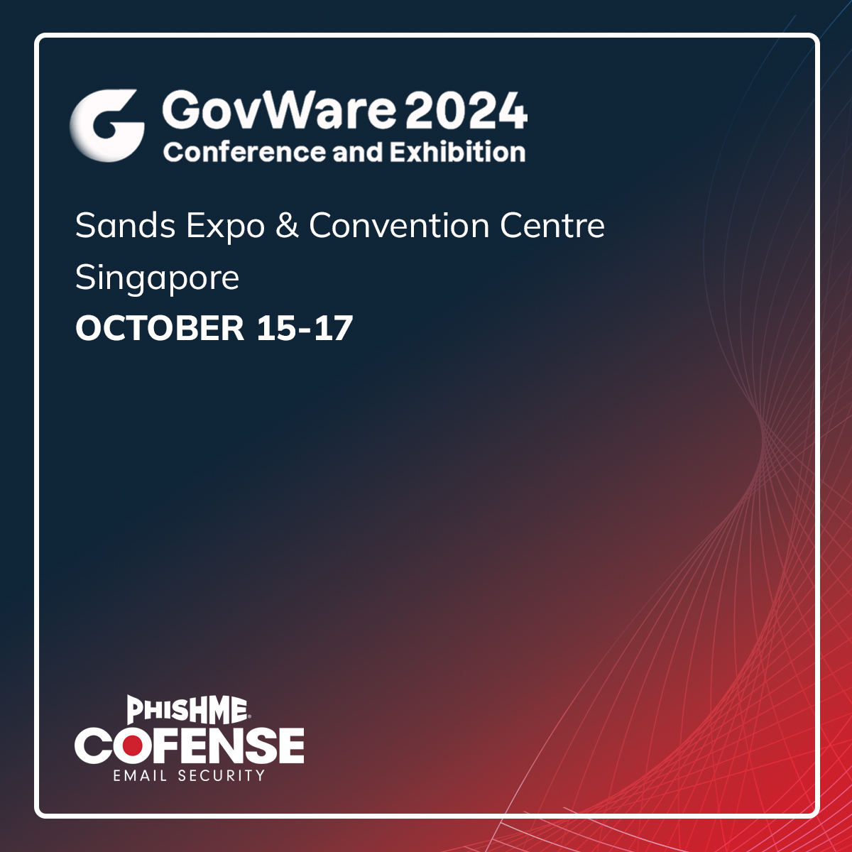 We're excited to attend the #GovWare Conference next month in Singapore! Join us at Asia's premier cybersecurity event and stop by booth C02 to speak to our team about how Cofense can help you Catch More Phish. 

See where we'll be next at bit.ly/4ejd8dE