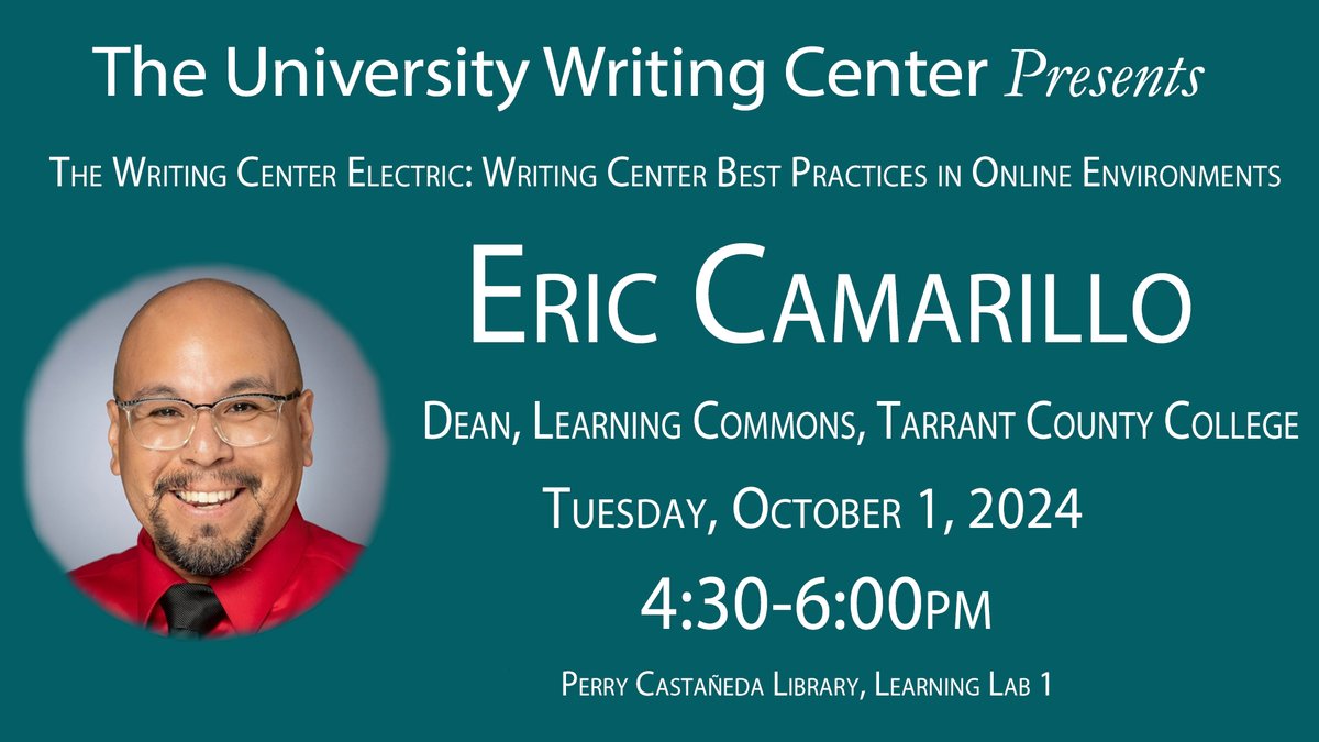 📢 Join us for "The Writing Center Electric: Best Practices in Online Environments" with Eric Camarillo, Dean of Learning Commons at Tarrant County College! 📅 October 1, 2024 ⏰ 4:30-6:00PM 📍 PCL, Learning Lab 1. Don’t miss it!