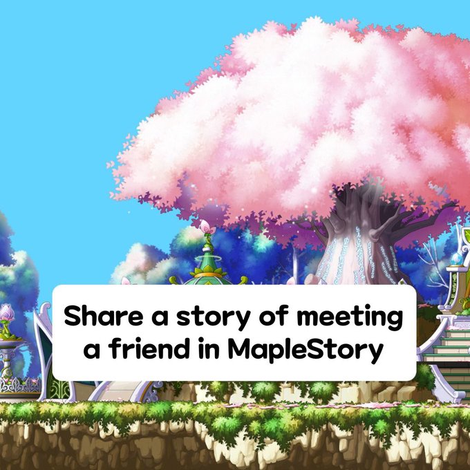 Share a story of meeting a friend in MapleStory