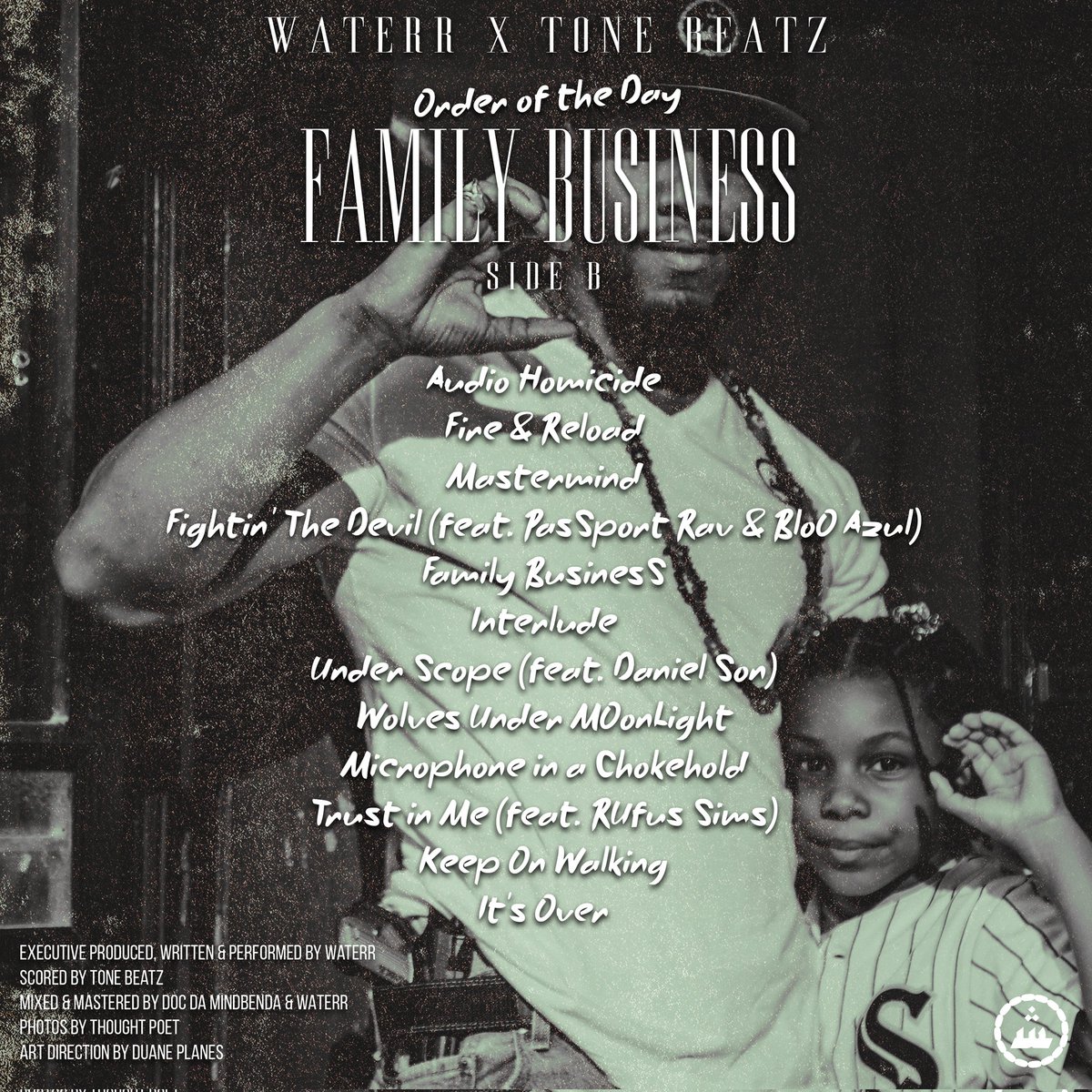 TheRealWateRR's tweet photo. WateRR x @ToneBeatz 

"Order Of The Day: Family Business (Side B)"

Feat. @PassportRav @BLOO_AZUL @DISSBBM @rufus_sims_now 

Mix by Doc Da Mindbenda &amp; WateRR 

Master by @DocDaMindbenda 

📸 by @thought_poet77 

Art Design by @Duane_Planes 

October 1st 

#WateRR #OrderOfTheDay https://t.co/1U4xowDLxE