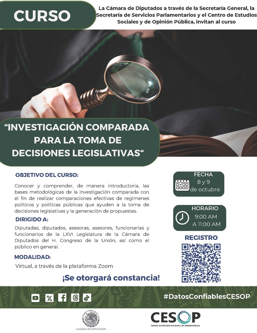 Participa en nuestro próximo curso "Investigación Comparada para la Toma de Decisiones Legislativas" que estamos organizando en el CESOP.
🗓️ 8 y 9 de Octubre 
⏰ 9:00 a 11:00 am
💻 Modalidad en Línea
🖱️ forms.gle/PXVXfJz7etLtug…

Escanea el QR de esta publicación para registrarte.