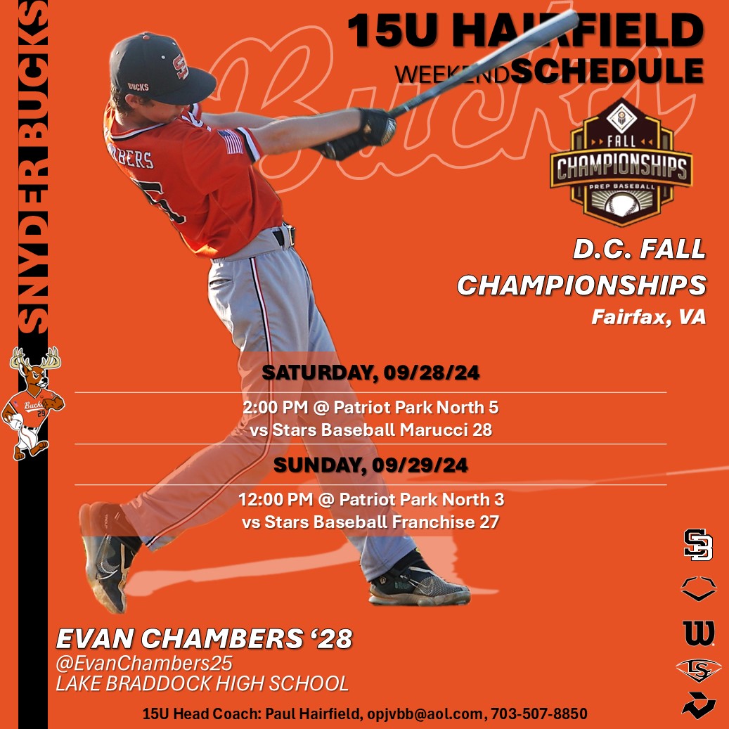 Snyder Baseball (@snyderbaseball) on Twitter photo Snyder Bucks 15U Hairfield.
Here's our schedule for this weekend's <a href="/PrepBaseballVA/">Prep Baseball Virginia/DC</a> <a href="/PrepBaseVAS/">Prep Baseball VA/DC Scouting</a> D.C. Fall Championships in Fairfax, VA. The 15Us get underway at 2:00 PM at Patriot Park North.
Good Luck BUCKS!!!
🦌⚾️🦌 Snyder Bucks 15U Hairfield.
Here's our schedule for this weekend's <a href="/PrepBaseballVA/">Prep Baseball Virginia/DC</a> <a href="/PrepBaseVAS/">Prep Baseball VA/DC Scouting</a> D.C. Fall Championships in Fairfax, VA. The 15Us get underway at 2:00 PM at Patriot Park North.
Good Luck BUCKS!!!
🦌⚾️🦌