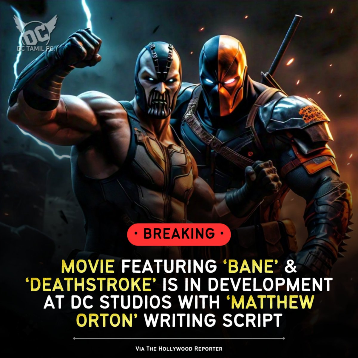 DCtamilFC's tweet photo. 🚨 BREKING: Film featuring Bane &amp; Deathstroke is in development. ‘Captain America: Brave New World’ scribe is developing a script for DC Studios. 

#Bane | #Deathstroke | #MatthewOrton | #DCStudios https://t.co/PqA9Fbaw6t