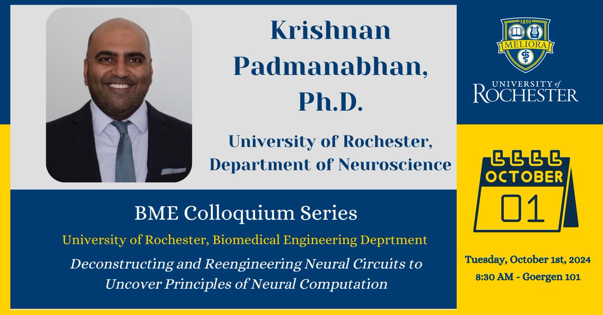 UofRBME's tweet photo. Tuesday, 10/1/24: Krishnan Padmanabhan will present "Deconstructing and Reengineering Neural Circuits to Uncover Principles of Neural Computation".
Event Page: https://t.co/FLvQwnG3PS
#URBME #Seminar #Colloquium https://t.co/HfKVptd3ys