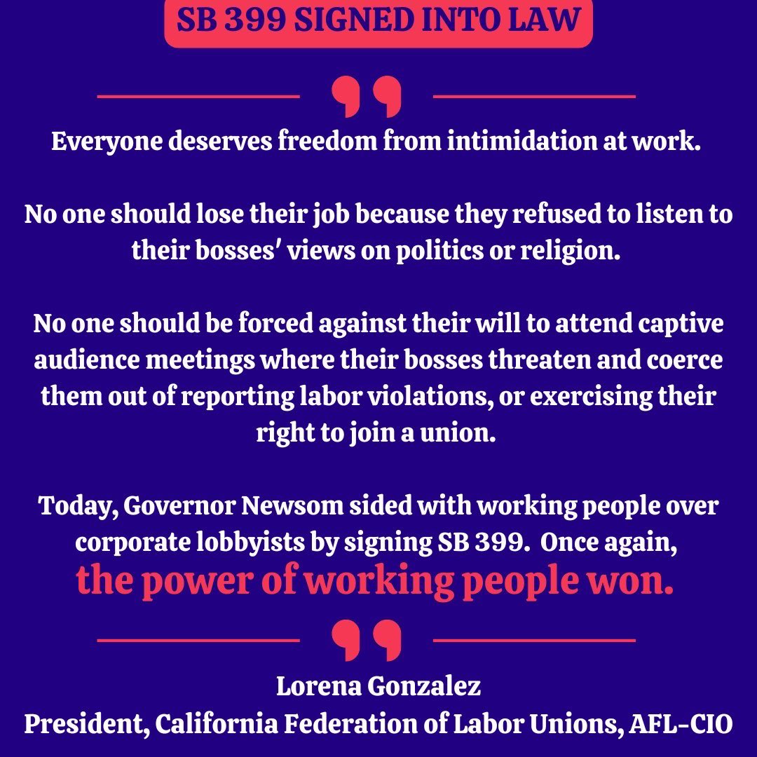 CaliforniaLabor's tweet image. Thank you @GavinNewsom for signing our top priority - SB399 (Wahab) — to end mandatory captive audience meetings!