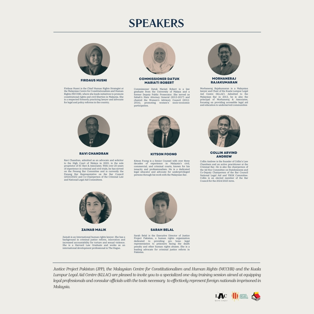 Justice Project Pakistan (JPP), the Malaysian Centre for Constitutionalism and Human Rights (MCCHR) and the Kuala Lumpur Legal Aid Centre (KLLAC) are pleased to invite you to a specialized one-day training session aimed at equipping legal professionals and consular officials with