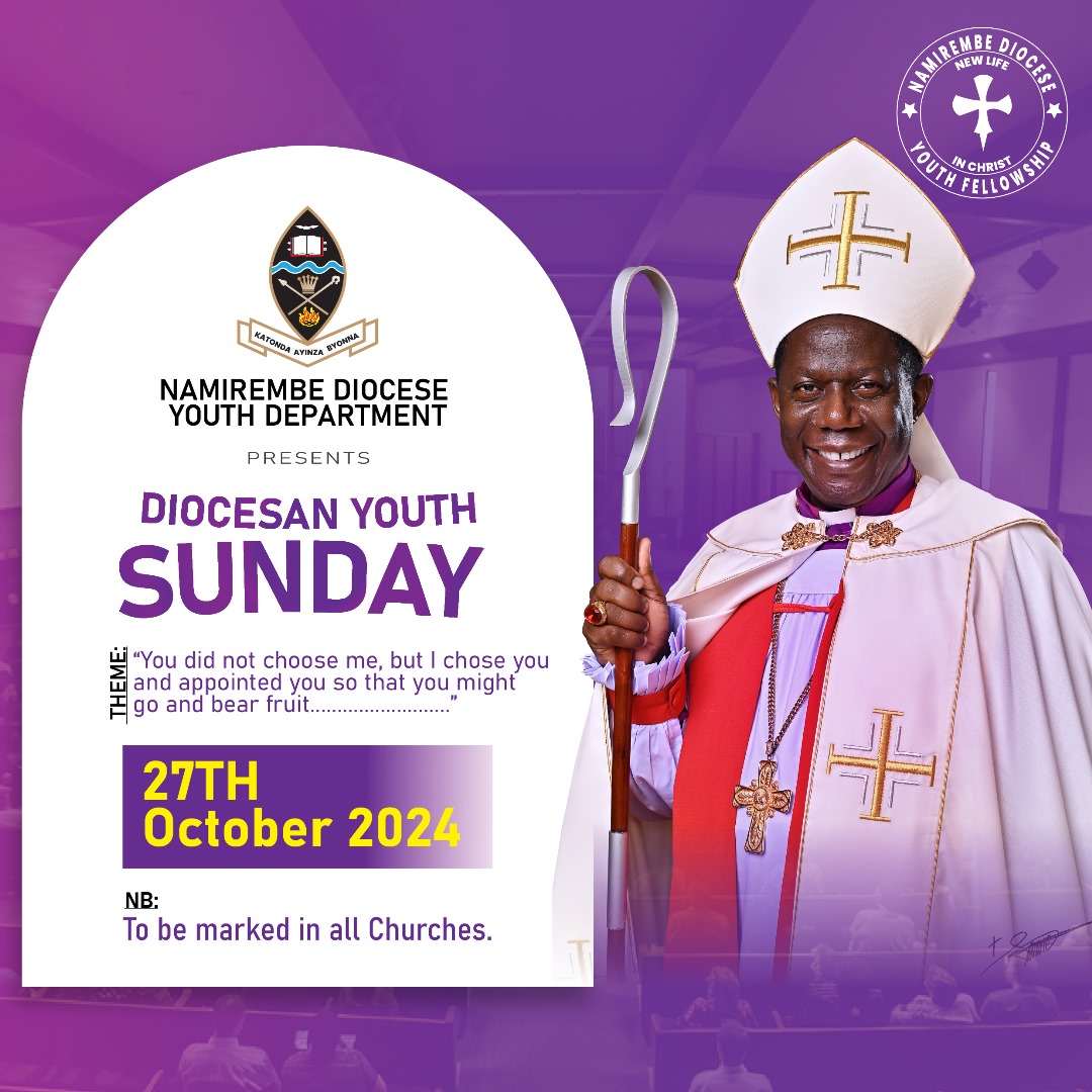 Coming soon. Diocesan Youth Sunday to be celebrated in all Churches in the Diocese. Get prepared to serve the Lord. <a href="/BishopsVoice/">Namirembe Diocese</a> <a href="/ChurchofUganda_/">Church of Uganda</a> <a href="/Archbp_COU/">Archbishop Stephen Kaziimba</a> <a href="/coufamilytv/">COU Family TV</a> <a href="/Online_COU/">Online Church of Uganda</a> <a href="/Mengo_School/">Mengo Senior School</a> <a href="/FaithMaama/">Maama Faith Luwalira Foundation (MAFLF)</a> <a href="/St_Johns_Chapel/">St John's Chapel Mengo</a> <a href="/NamCathedral/">Namirembe Cathedral</a> <a href="/tefeero/">Lule Tefeero</a> <a href="/MaggieKigozi3/">Maggie Kigozi</a> <a href="/irc_uganda/">Inter-Religious Council of Uganda</a>