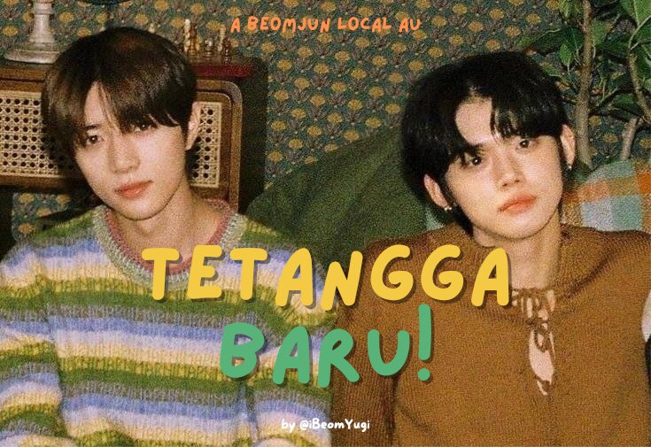 tetangga baru 🏠
— beomjun local au

pindah di kos baru, gaga harus berhadapan dengan tetangga barunya yang tengil.