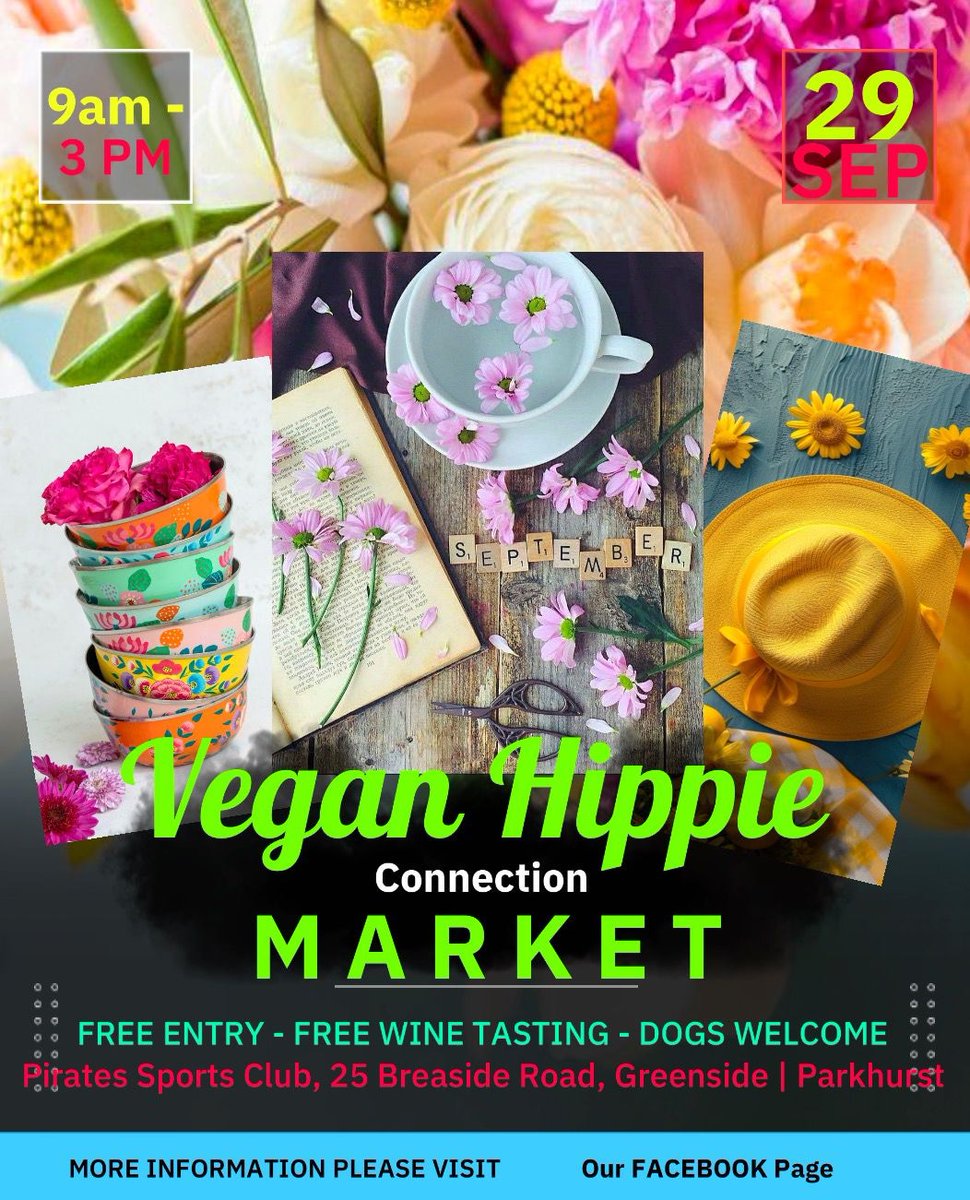 Vegan Hippie Connection Market 
Sunday
Pirates sports club 
25 Braeside Rd 
Greenside 
09h00-15h00