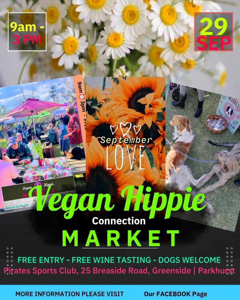 Vegan Hippie Connection Market 
Sunday
Pirates sports club 
25 Braeside Rd 
Greenside 
09h00-15h00