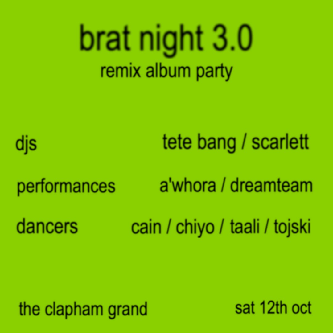 Our brat 3.0 night (the remix party) is 2 weeks tonight! 🤩🍏

Grab final £12.50 tickets now before they increase next week, and come party with <a href="/TeTeBangSOS/">TeTeBang</a> Drag Race UK's A'Whora and our gorgeous gogos on the weekend of the remix album release🪩

🎟️link.dice.fm/Tfd926421091