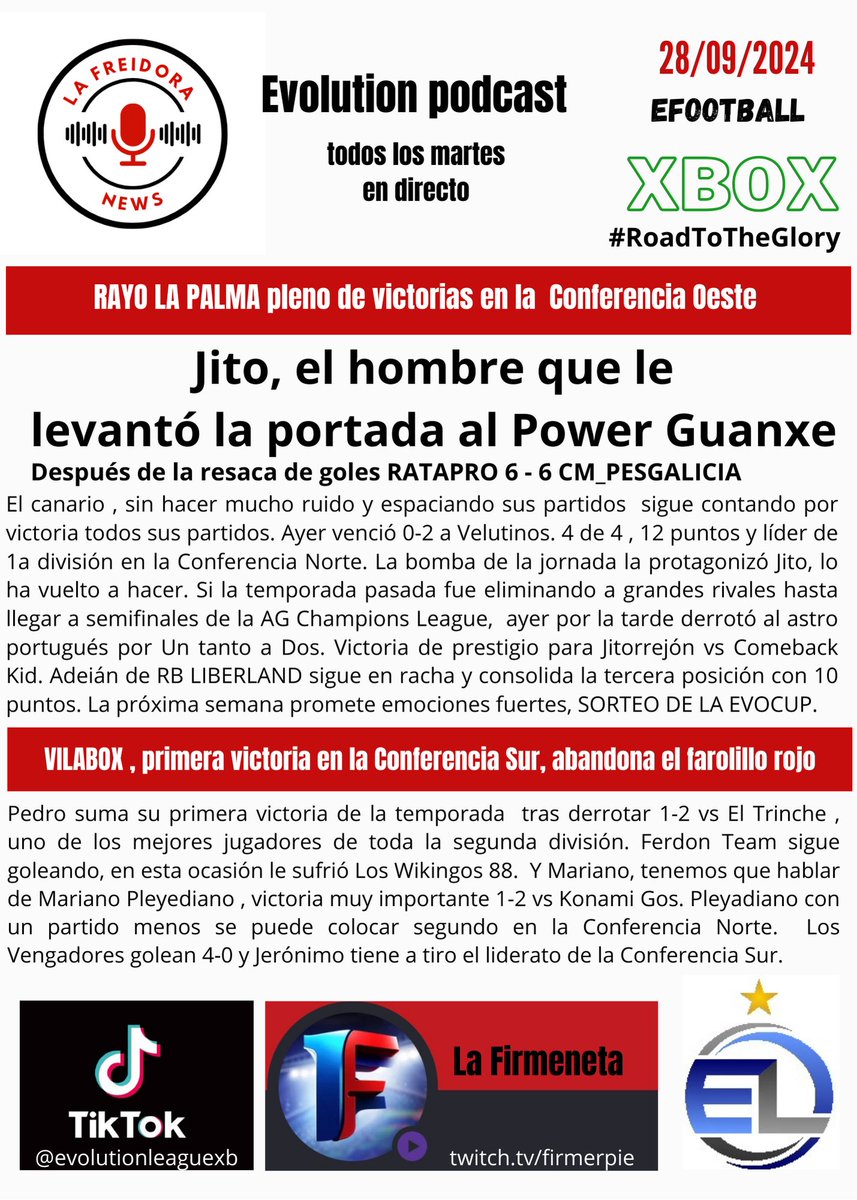 Sábado , sigue la fiesta en la <a href="/EvolutionLeagu3/">Evolution League</a> #Xbox #eFootball2025 <a href="/jitotorrejon/">Juanjo</a> <a href="/adrianruizfz/">Adrián Ruiz</a> <a href="/PowerGuanxe/">PowerGuanxe</a> <a href="/WINPLAYGO/">ismael (rataPRO)</a> <a href="/cm_pesgalicia/">CM_PESGALICIA</a> <a href="/pleyadiano_86/">Pleyadiano86</a> <a href="/RodrigoBilro1/">Rodrigo Bilro</a> <a href="/mikele_fc/">Damia Granero</a> <a href="/fearbzr/">Fernando Arocena FE4rBzR*</a> <a href="/capitanorc78/">capitanorch@hotmail.com</a>