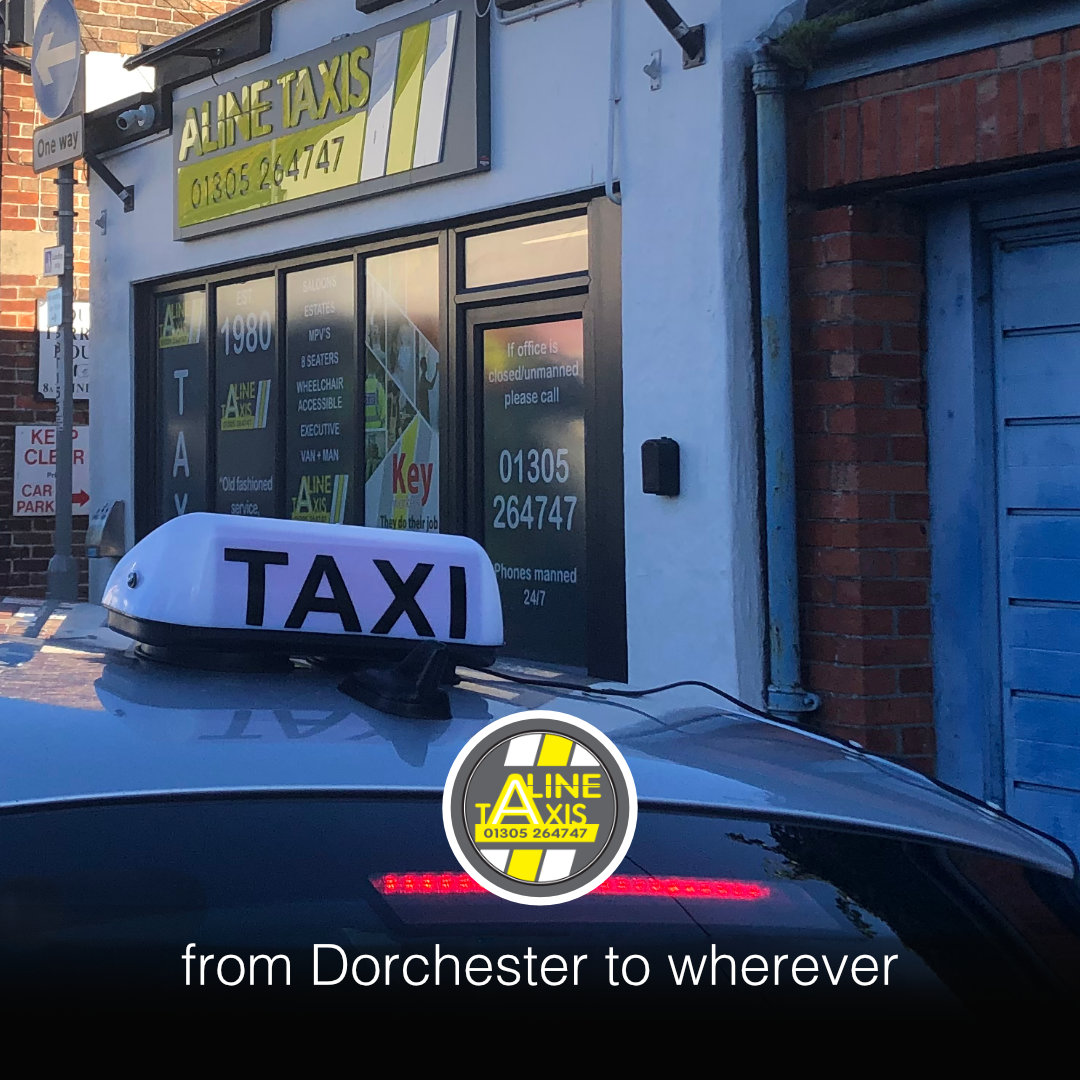 A-Line Taxis - From #Dorchester to wherever - 01305 264 747 🚕