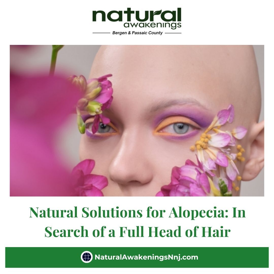 Natural Solutions for Alopecia: In Search of a Full Head of Hair  naturalawakeningsnnj.com/blog/2024/08/2… 

#alopecia #naturalsolutions #ayurvedictechniques #integrativemedicine #bergencounty #newjersey