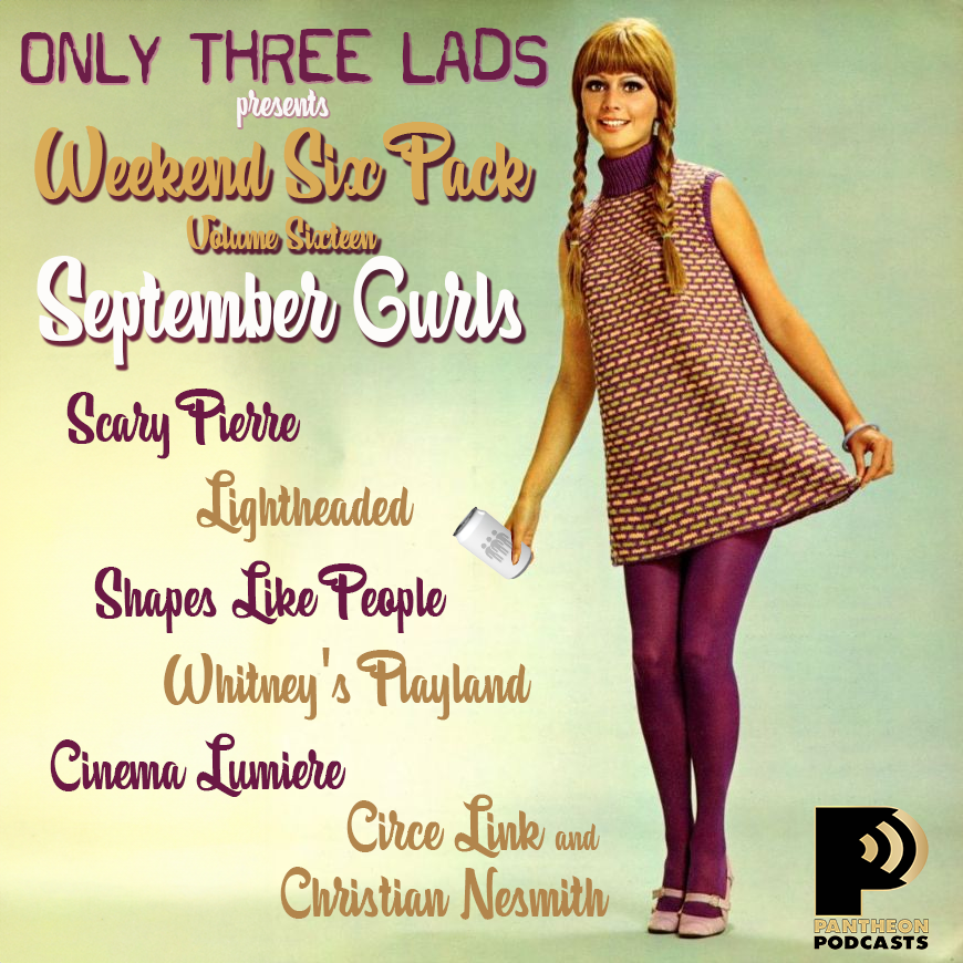 Only Three Lads - Classic Alternative Podcast (@onlythreeladsp1) on Twitter photo Hear a #6pack of #bestnewmusic by Scary Pierre, Lightheaded, <a href="/ShapesLike/">shapes like people</a>, Whitney's Playland, <a href="/CinemaLumierePH/">Cinéma Lumière</a>, <a href="/circelink/">Circe Link</a> & Christian Nesmith on a new bonus ep! linktre.ee/onlythreelads Hear a #6pack of #bestnewmusic by Scary Pierre, Lightheaded, <a href="/ShapesLike/">shapes like people</a>, Whitney's Playland, <a href="/CinemaLumierePH/">Cinéma Lumière</a>, <a href="/circelink/">Circe Link</a> & Christian Nesmith on a new bonus ep! linktre.ee/onlythreelads