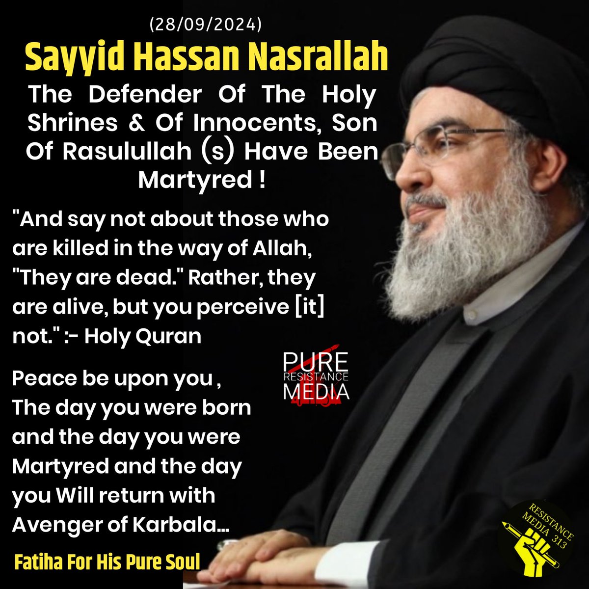 PureResistMedia's tweet photo. 🏴 Inna Lilahe Wa Inna Ilayhe Rajeun !!!

Secretary General Of Hezbollah, Honour Of Islamic Ummah, Sayyid Hassan Nasrallah The Defender Of The Holy Shrines &amp; Of Innocents, Son Of Rasulullah (s) Have Been Martyred !

#AlFateha For His Pure_Soul

#Nasrallah #Nasrullah #Hezbollah https://t.co/QNq1NrRQp3