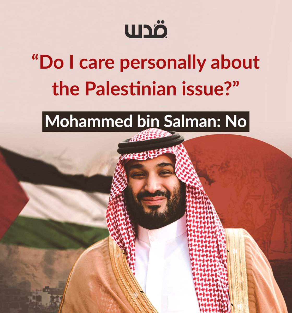 QudsNen's tweet photo. According to US magazine The Atlantic, Saudi Crown Prince Mohammed bin Salman told US Secretary of State Antony Blinken that he does not personally care about what he referred to as the "Palestinian issue." https://t.co/hIP5rmOMUb