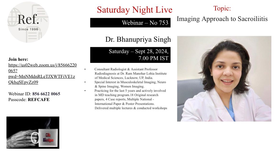 CafeRoentgen's tweet photo. Cafe Roentgen REF Saturday Night Live Webinar #753: Imaging Approach to Sacroiliitis - Dr Bhanupriya Singh, Lucknow

When: 28th September, 7-8 pm IST 
Link: https://t.co/yrEaGQkLm9
Webinar ID: 85666220065
Passcode: REFCAFE 

#radres #radtwitter @FOAMrad @RadioGyan @rsna @myESR https://t.co/VlTeFYPfCZ