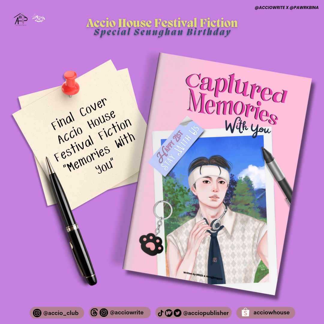 Final cover untuk Accio House Festival Fiction "Memories With You." Event special Seunghan Birthday! Briize jangan lupa ikutan dan ramaikan😍🧡