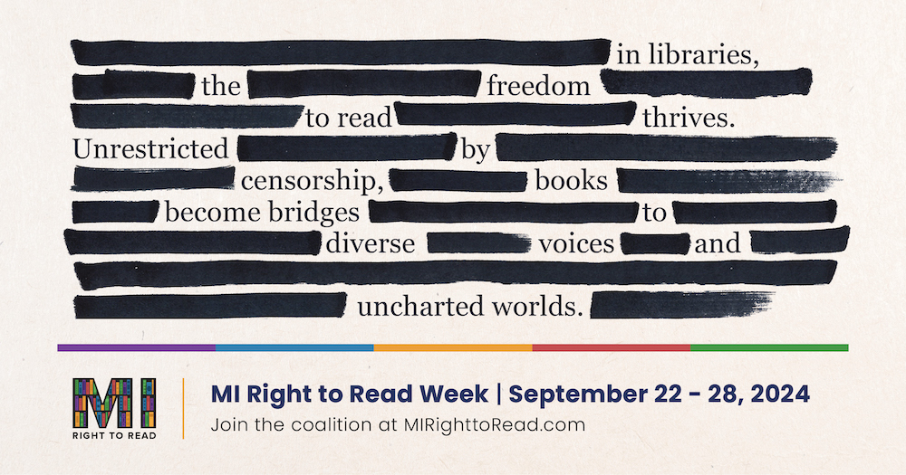 MLAoffice's tweet image. "In libraries, the freedom to read thrives. Unrestricted by censorship, books become bridges to diverse voices and uncharted worlds." 📚🌎 #LOVEMILibraries

Thank you for celebrating #MIRightToRead week! Learn more &amp;amp; join the MI Right to Read coalition at mirighttoread.com