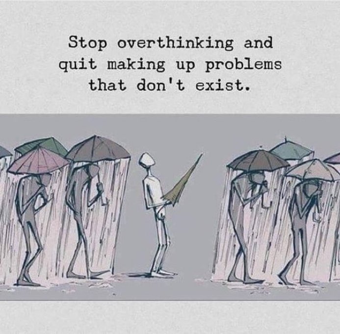 insprepositive's tweet image. Stop overthinking and quit making up problems that don’t exist.

#Overthink 
#quote 
#SaturdayMorning 
#thoughtoftheday