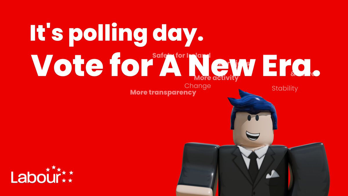 Today's the day, Go vote Labour!