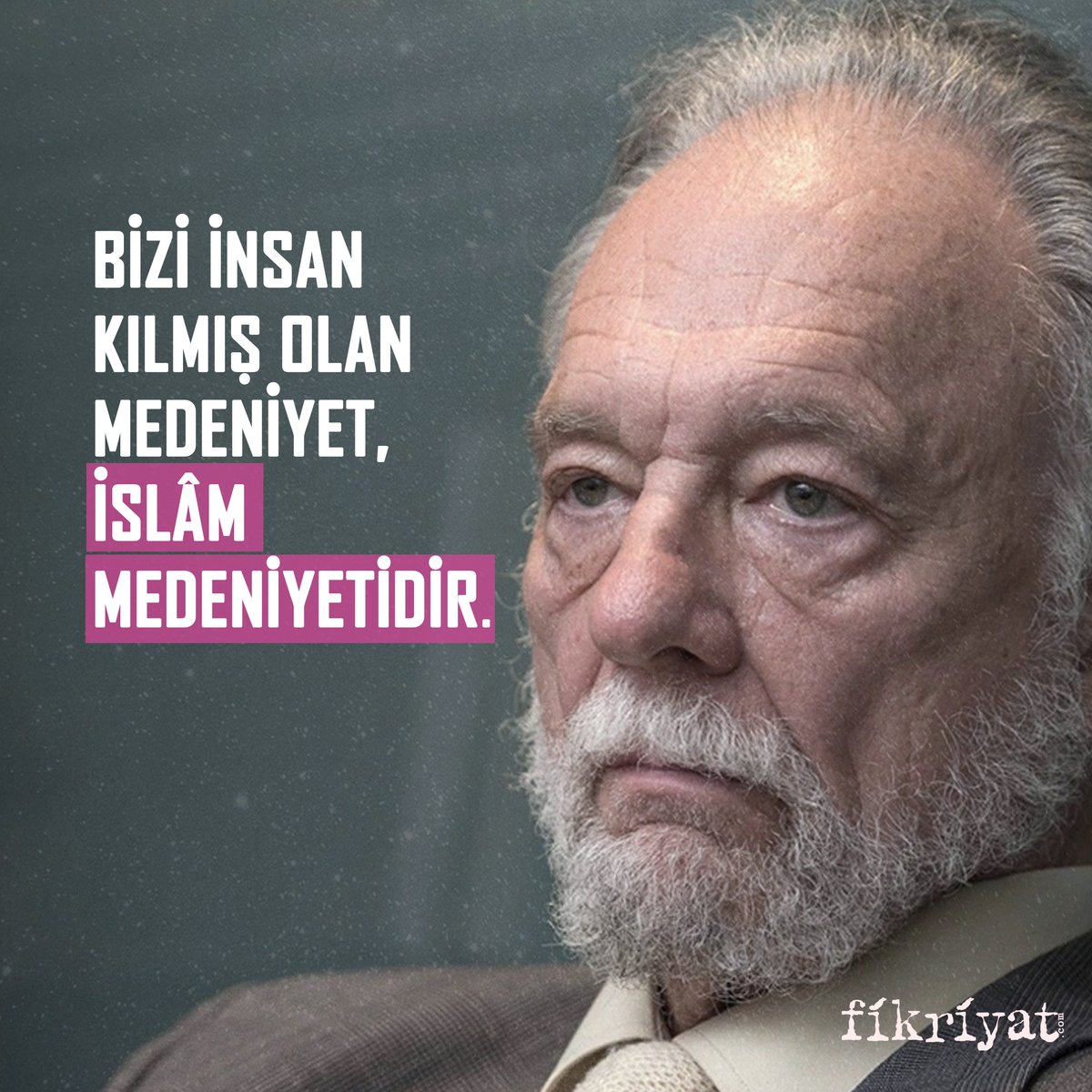 “Bizi insan kılmış olan medeniyet, İslâm medeniyetidir.”

Teoman Duralı