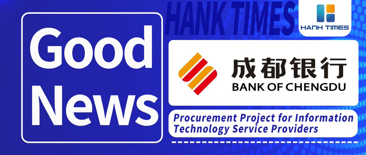 HankTimes's tweet photo. Exciting news! 🎉 Hank Times wins the bid for Chengdu Bank's IT service supplier project, strengthening our position in the financial industry and showcasing our IT expertise. #HankTimes #FinTech #Innovation #ITServices https://t.co/TJ38Qxtaf8