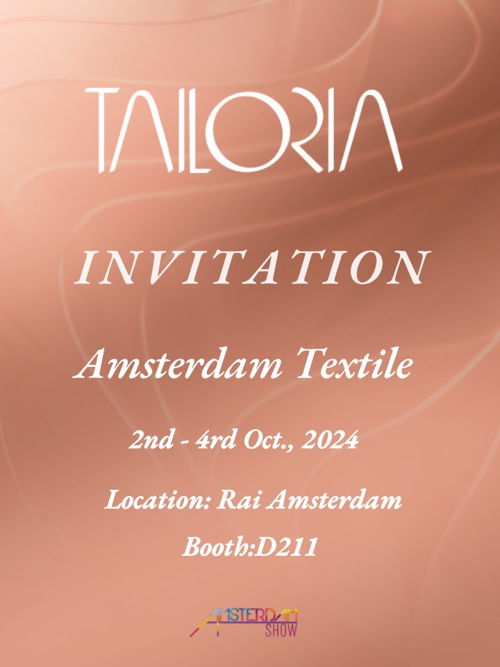 TailoriaD's tweet photo. Tailoria will be attending Amsterdam Textile. We're looking forward to seeing you there.
🌟 Email us for more: info@tailoria.com
💬✨ Discover more at https://t.co/h4MXkjJDov.
🗓️ Dates: 2nd - 4rd Oct., 2024
📍 Location: Rai Amsterdam
📌 Booth: D211 https://t.co/TZUFifztU9