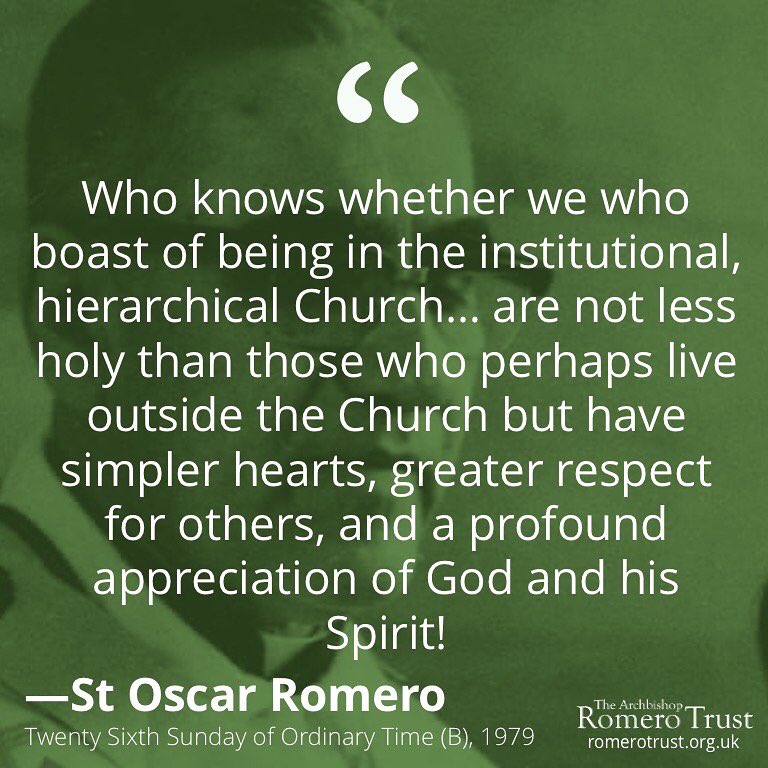 RomeroTrust's tweet photo. Who knows whether we who boast of being in the institutional, hierarchical Church... are not less holy than those who perhaps live outside the Church but have simpler hearts, greater respect for others, and a profound appreciation of God and his Spirit! —St Oscar Romero https://t.co/JQYcuzcat5