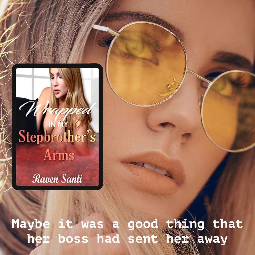 Maybe it was a good thing that her boss had sent her away

amazon.com/Wrapped-Stepbr…

Wrapped in My Stepbrother’s Arms
Raven Santi
Amazon

#romance #amazon #ravensanti #books #readers #reading #booklovers #readerscommunity <a href="/trinityblacio/">Trinity Blacio</a>