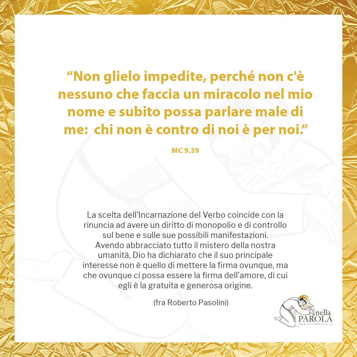 “Non glielo impedite, perché non c'è nessuno che faccia un miracolo nel mio nome e subito possa parlare male di me:  chi non è contro di noi è per noi.”
#nellaparola 
Per altri commenti 👉🏻 nellaparola.it/ldg/2024-09-29