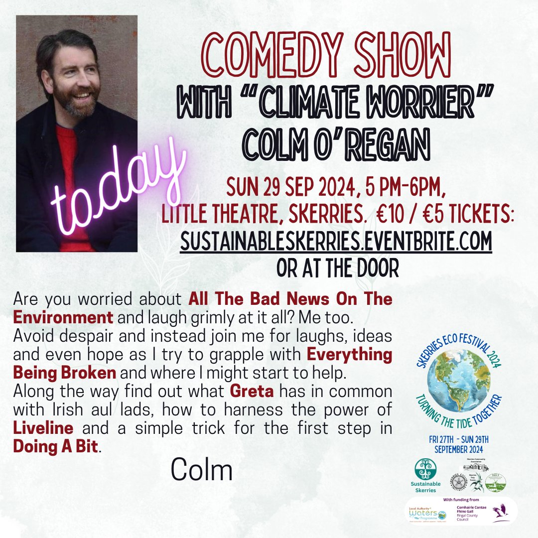 SustSkerries's tweet photo. TODAY! First-class comedy in Skerries: Colm O'Regan, "The Climate Worrier," Little Theatre 5-6 pm, tickets only €10 / €5 low income on https://t.co/bZ4ykxOY4U or at the door. 
Tell everyone who needs a bit of comedy on a grey September Sunday afternoon!
#Skerries  @colmoregan https://t.co/X2Y2YoAYRn