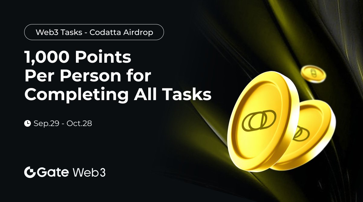 GateDEX's tweet photo. #GateWeb3 ✖️ @codatta_io #Airdrop is Live! 
🔥Earn 1,000 Points Per Person for Completing All Tasks

1/ Complete SNS Tasks
2/ Complete Data Submission at least Once
⏰ Sep.29 - Oct.28

➡️Join Now: https://t.co/pI2KMMT08X
🔎More Details: https://t.co/YKEtpL0PfN https://t.co/gRKswEIhwC